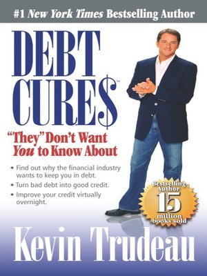 cover image of Debt Cure$ "They" Don't Want You to Know About
